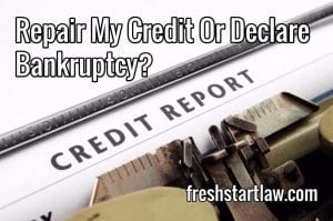 Repair My Credit Or Declare Bankruptcy